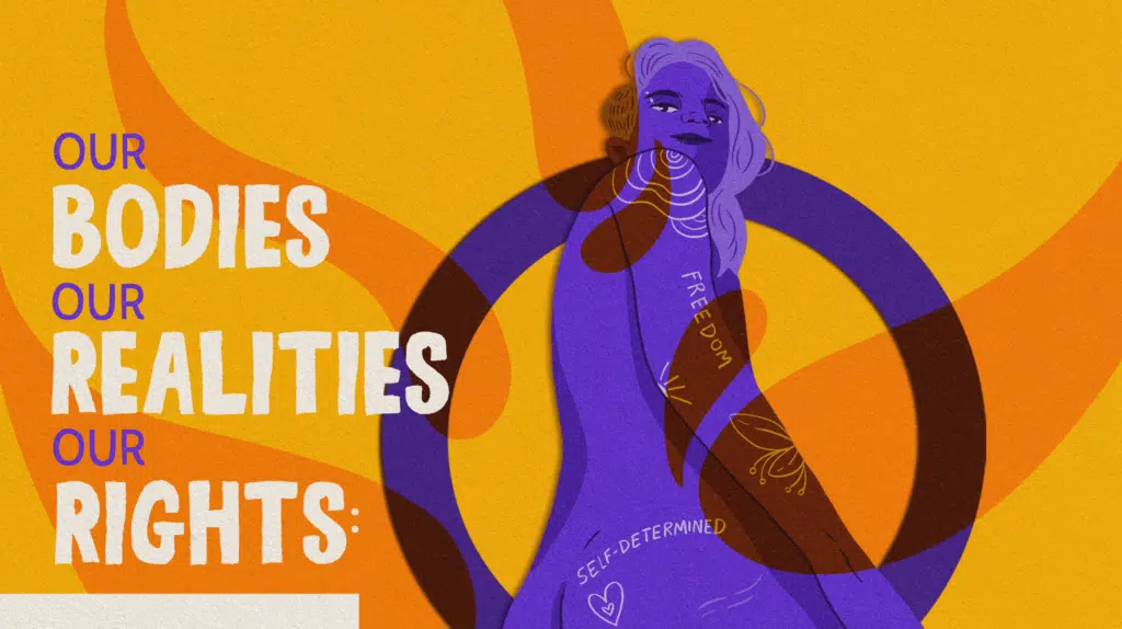 Text in the image: Our bodies, our realities, our rights.
